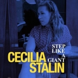 Cecilia Stalin - Step Like a Giant '2012