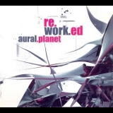 Aural Planet - Re.work.ed '2004 - Album