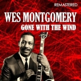 Wes Montgomery - Gone with the Wind (Digitally Remastered) '2013