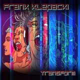 Frank Klepacki - Transform '2018