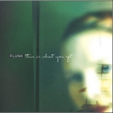 Flunk - This Is What You Get '2009 - Album