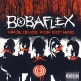 Bobaflex - Apologize For Nothing '2005