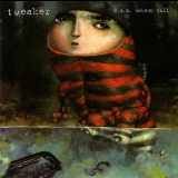 Tweaker - 2 A.M. Wakeup Call '2004