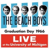 The Beach Boys - Graduation Day 1966: Live At The University Of Michigan '1966