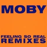  Moby - Feeling So Real (Remixes) '1994