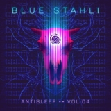 Blue Stahli - Antisleep Vol. 04 '2017