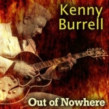 Kenny Burrell - Out of Nowhere '2016
