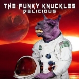 The Funky Knuckles - Delicious '2019