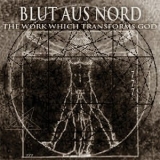 Blut Aus Nord - The Work Which Transforms God '2003