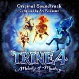 Ari Pulkkinen - Trine 4: Melody of Mystery (Original Soundtrack) '2020