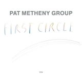 Pat Metheny Group - First Circle '1984/2020