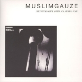Muslimgauze - Hunting Out With An Aerial Eye '2016