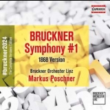 Markus Poschner, Bruckner Orchester Linz - BRUCKNER: Symphony No. 1 (1868 Version) '2024