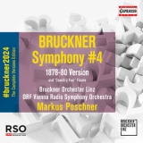 Markus Poschner, ORF Vienna Radio Symphony Orchestra - Bruckner: Symphony No. 4 in E-Flat Major, WAB 104  (1878-80) '2022