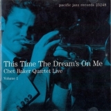 Chet Baker Quartet - Live Volume 1 - This Time The Dream's On Me '2000