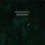 Passion Pit - Manners '2009