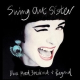 Swing Out Sister - Blue Mood, Breakout And Beyond...The Early Years Part 1 '2022