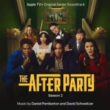 Daniel Pemberton - The Afterparty: Season 2 (Apple TV+ Original Series Soundtrack) '2023