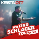 Kerstin Ott - ICH FIND SCHLAGER TOLL LIVE '2023