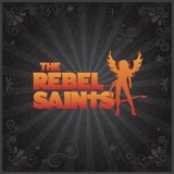 The Rebel Saints - The Rebel Saints '2024