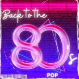 Various Artists - Back to the 80s - Pop '2024
