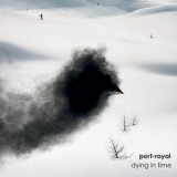 Port-royal - Dying In Time '2009 - Album