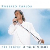 Roberto Carlos - Pra Sempre ao vivo no Pacaembu '2004