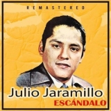 Julio Jaramillo - Escandalo  '1960