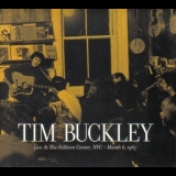 Tim Buckley - Live At The Folklore Center, NYC ~ March 6, 1967 '2009 - Album