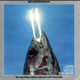 REO Speedwagon - You Can Tune A Piano But You Cant Tuna Fish '1978
