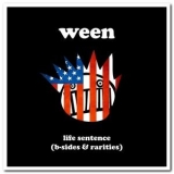 Ween - Life Sentence (B-Sides & Rarities) '2017