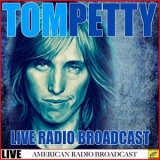 Tom Petty - Tom Petty - Live Radio Broadcast '2019