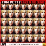 Tom Petty - A Face In The Crowd '2019