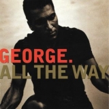 George - All The Way '1997