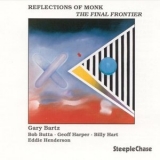 Gary Bartz Quintet - Reflections of Monk: The Final Frontier '1989