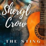 Sheryl Crow - Sheryl Crow Live: The Sting '2022