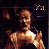 Zu - Bromio '1999