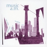Music A.M. - My City Glittered Like A Breaking Wave '2005