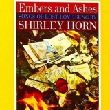 Shirley Horn - Embers And Ashes '1961