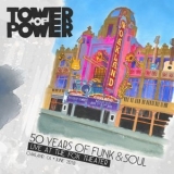 Tower Of Power - 50 Years of Funk & Soul: Live at the Fox Theater - Oakland, CA - June 2018 '2021