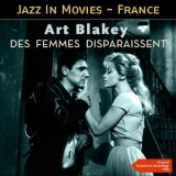 Art Blakey - Des femmes disparaissent (Jazz At The Movies - France - Original Soundtrack Album 1958) '2014