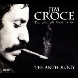 Jim Croce - The Way We Used To Be - The Anthology '2004