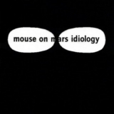 Mouse On Mars - Idiology '2001 - Album
