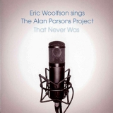 Eric Woolfson - The Alan Parsons Project That Never Was '2009 - Album