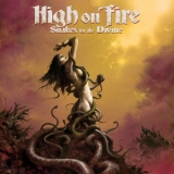 High on Fire - Snakes for the Divine '2010 - Album