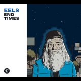 Eels - End Times (Deluxe Edition Bonus EP) (CD2) '2010 - Album