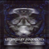 The Legendary Pink Dots - Nemesis Online '1998