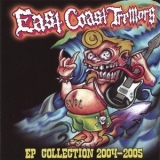 East Coast Tremors - Ep Collection 2004-2005 '2005