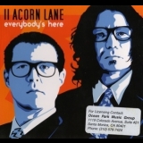 11 Acorn Lane - Everybody's Here '2009