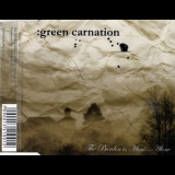 Green Carnation - The Burden Is Mine... Alone (Single) '2005 - Album